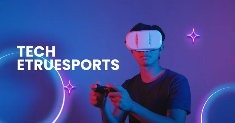 Discover Tech eTrueSports Impact on Gaming Industry